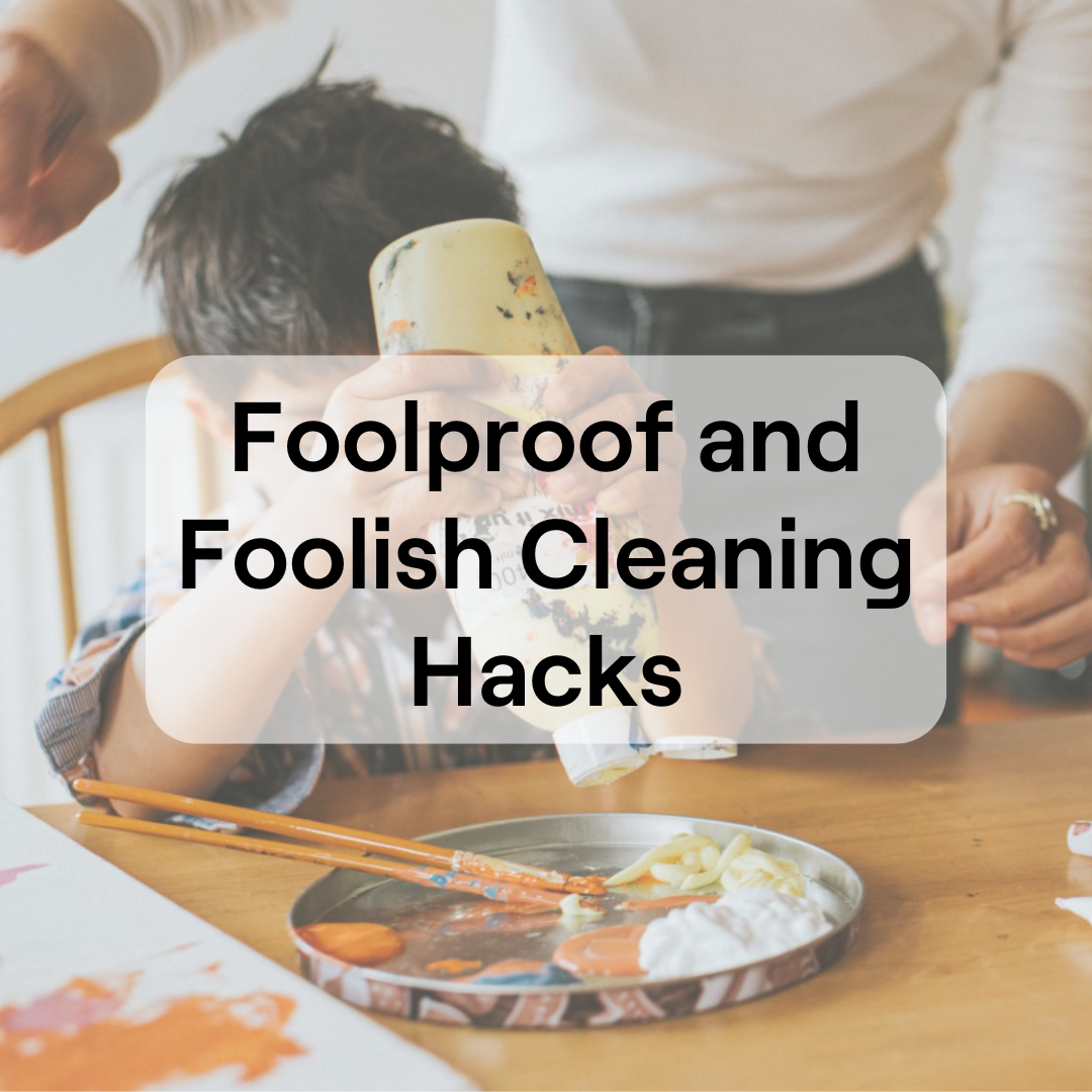 Three Foolproof Cleaning Hacks for Cleaning Less